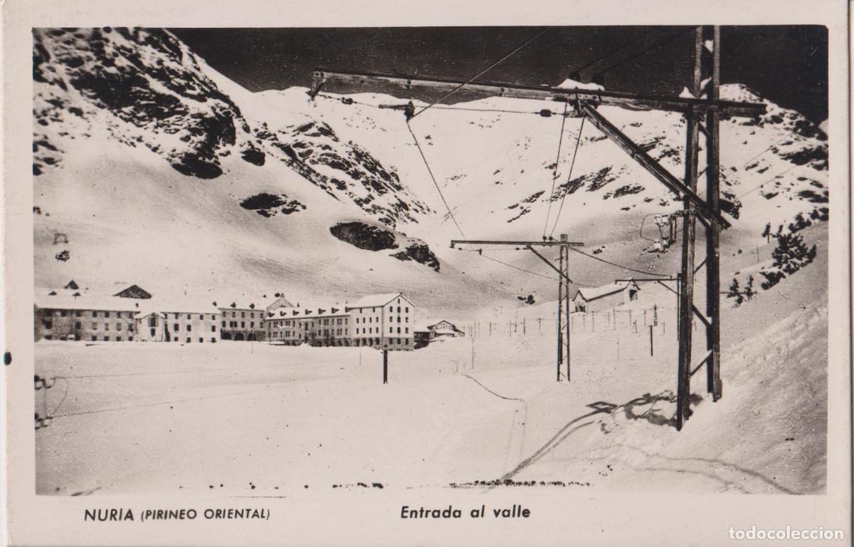 Postales: NURIA (PIRINEO ORIENTAL) ENTRADA AL VALLE &ndash; DORSO EN BLANCO