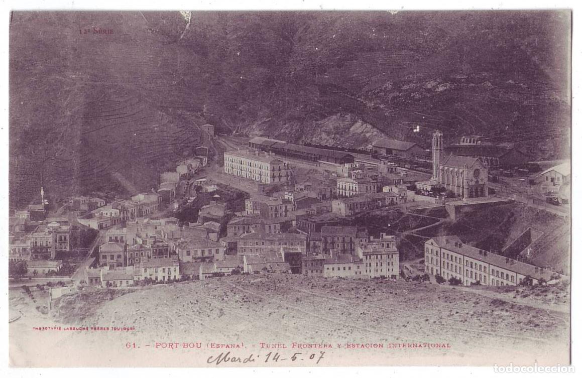 Postales: Port-Bou (Gerona): T&uacute;nel Frontera y Estaci&oacute;n Internacional. Labouche Fr&eacute;res. No circulada (A&ntilde;os 10)