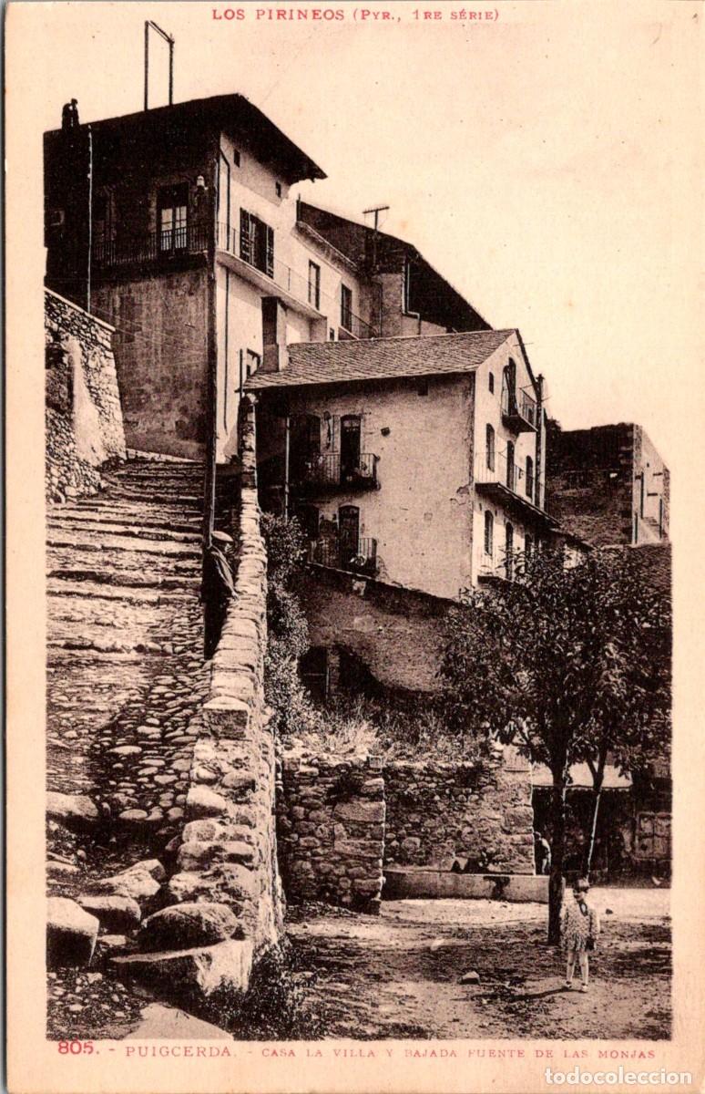 Postales: Puigcerd&aacute; - Casa la Villa y Bajada Fuente de las Monjas - Pyr 1re Serie 805 -Sin m&aacute;s datos- 139x90mm