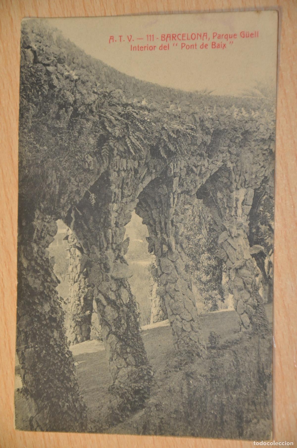 Postales: postal barcelona, parque guell, interior del pont de baix, atv 111