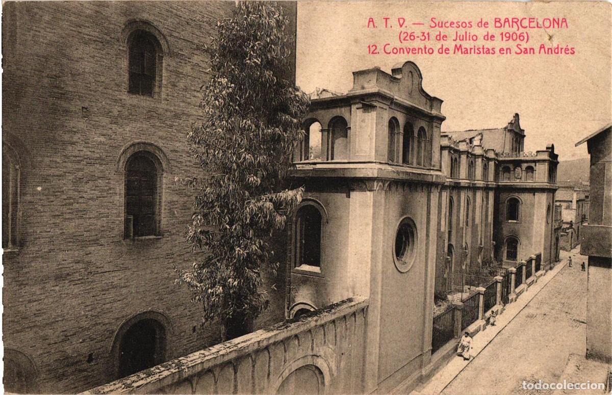 Postales: Sucesos de Barcelona 26-31 julio 1909 Convento Maristas San Andres A.T.V. Edici&oacute;n Angel Toldra Viazo