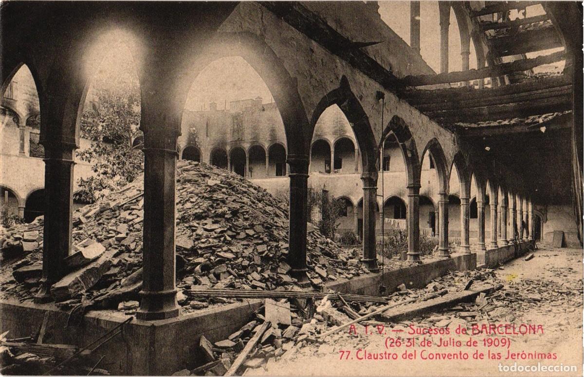 Postales: Sucesos de Barcelona 26-31 julio 1909 Claustro del Convento de las Jeronimas A.T.V.