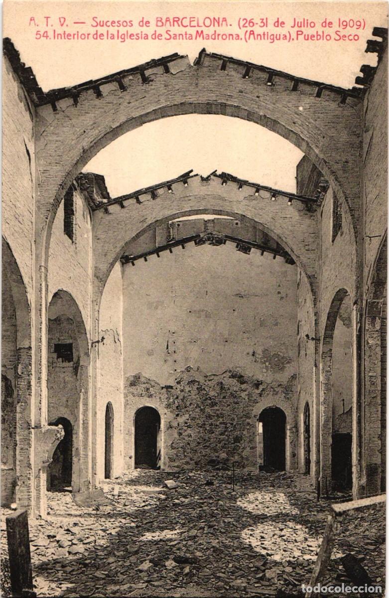 Postales: Sucesos de Barcelona 26-31 julio 1909 Interior de la Iglesia de Santa Madrona Pueblo Seco A.T.V.