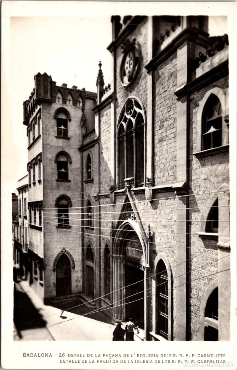 Postales: Badalona - Detall de la Fa&ccedil;ana de l'Esgl&eacute;sia dels R.R. P.P. Carmelites- Sin datos - n&ordm; 26 - 142x91mm