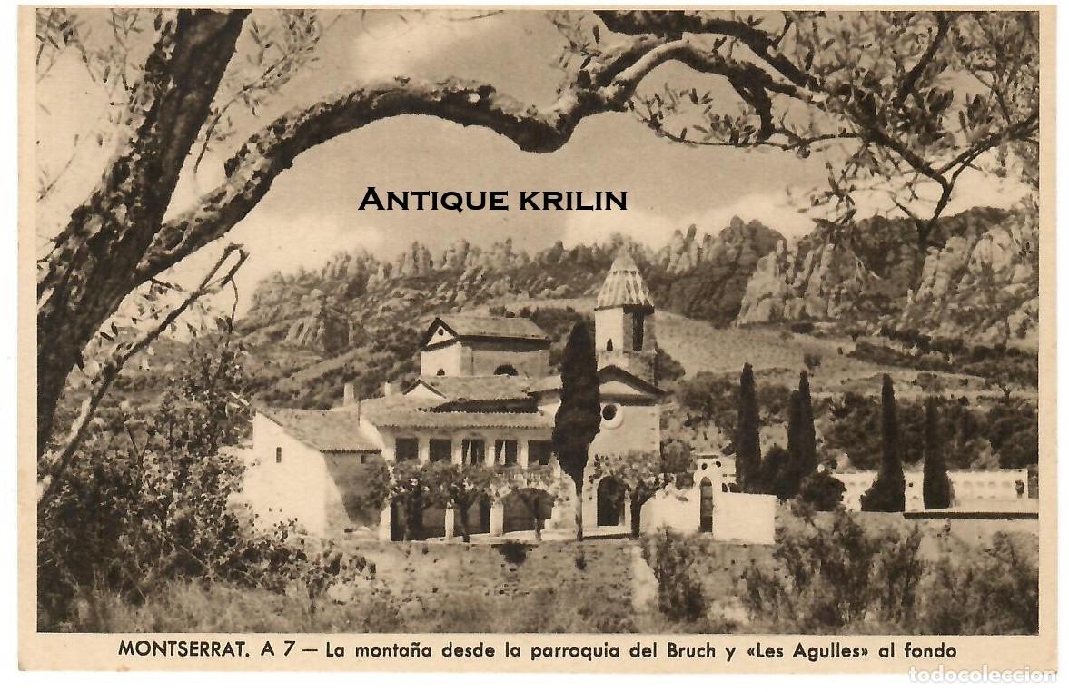 Postales: MONTSERRAT N&ordm; A 7 LA MONTA&Ntilde;A DESDE PARROQUIA DEL BRUCH Y LES AGULLES / SIN FRANQUEAR