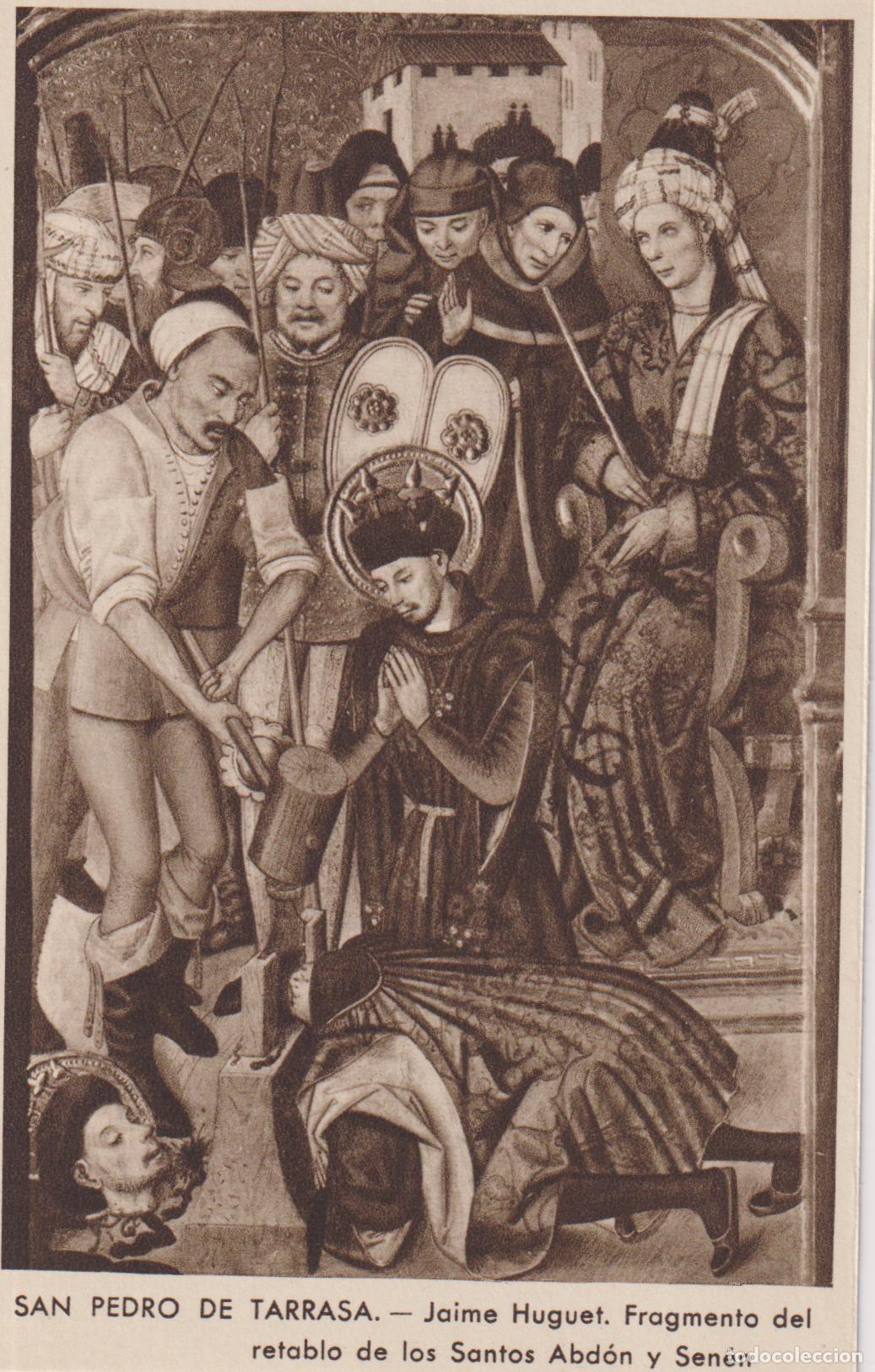 Postales: SAN PEDRO DE TARRASA (BARCELONA) JAIME HUGUET, FRAGMENTO RETABLO SANTOS ABD&Oacute;N Y SEN&Eacute;N - H.R.- S/C