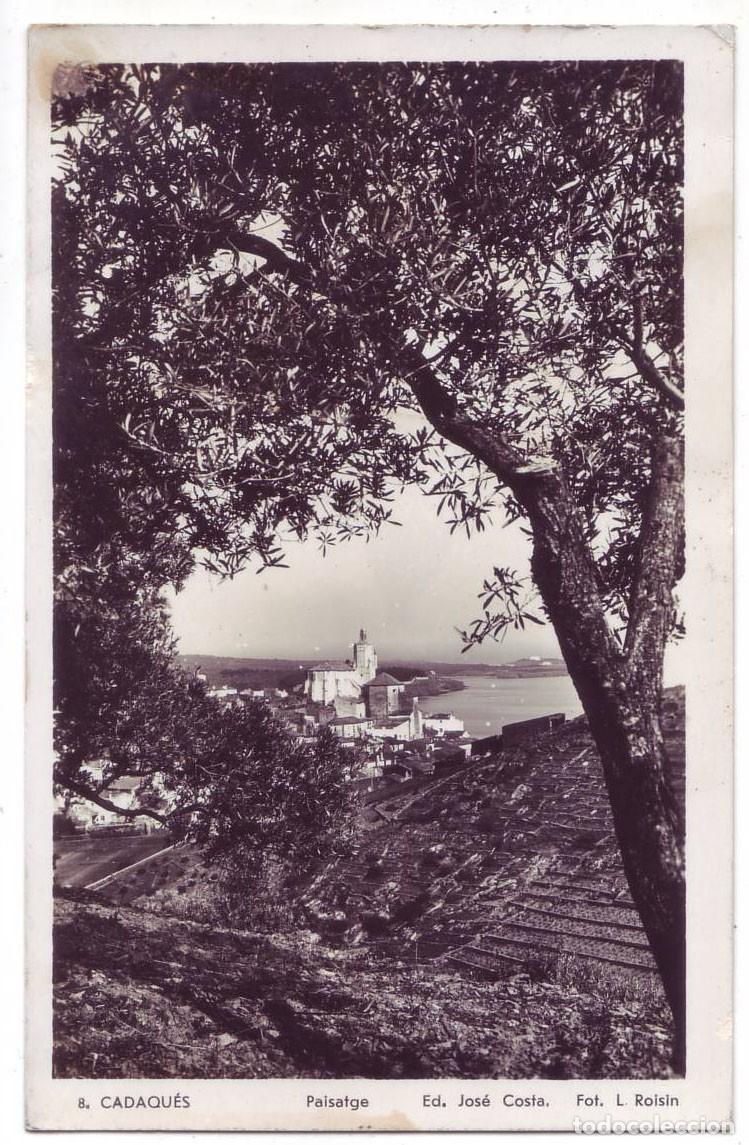 Postales: Cadaqu&eacute;s (Gerona): Paisatge. Ed. Jos&eacute; Costa / Fot. L. Roisin. No circulada (A&ntilde;os 30)