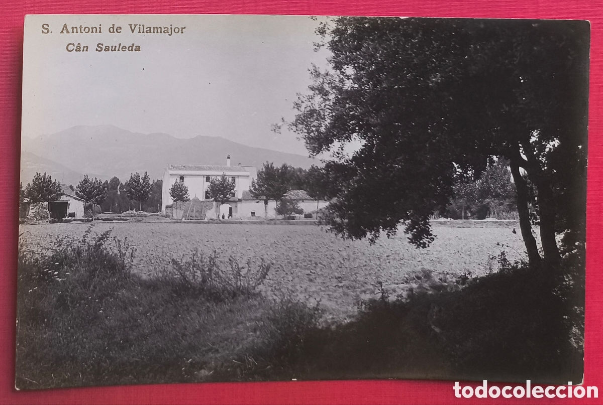 Postales: SANT ANTONI DE VILAMAJOR CAN SAULEDA POSTAL FOTOGR&Aacute;FICA ED. LUIS BARTRINA VALL&Egrave;S C. 1920