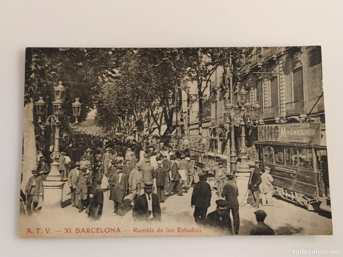 Postales: BARCELONA - RAMBLA DE LOS ESTUDIOS - TRANVIA - ATV 30 A.T.V. - POSTAL ANTIGUA (116.725)