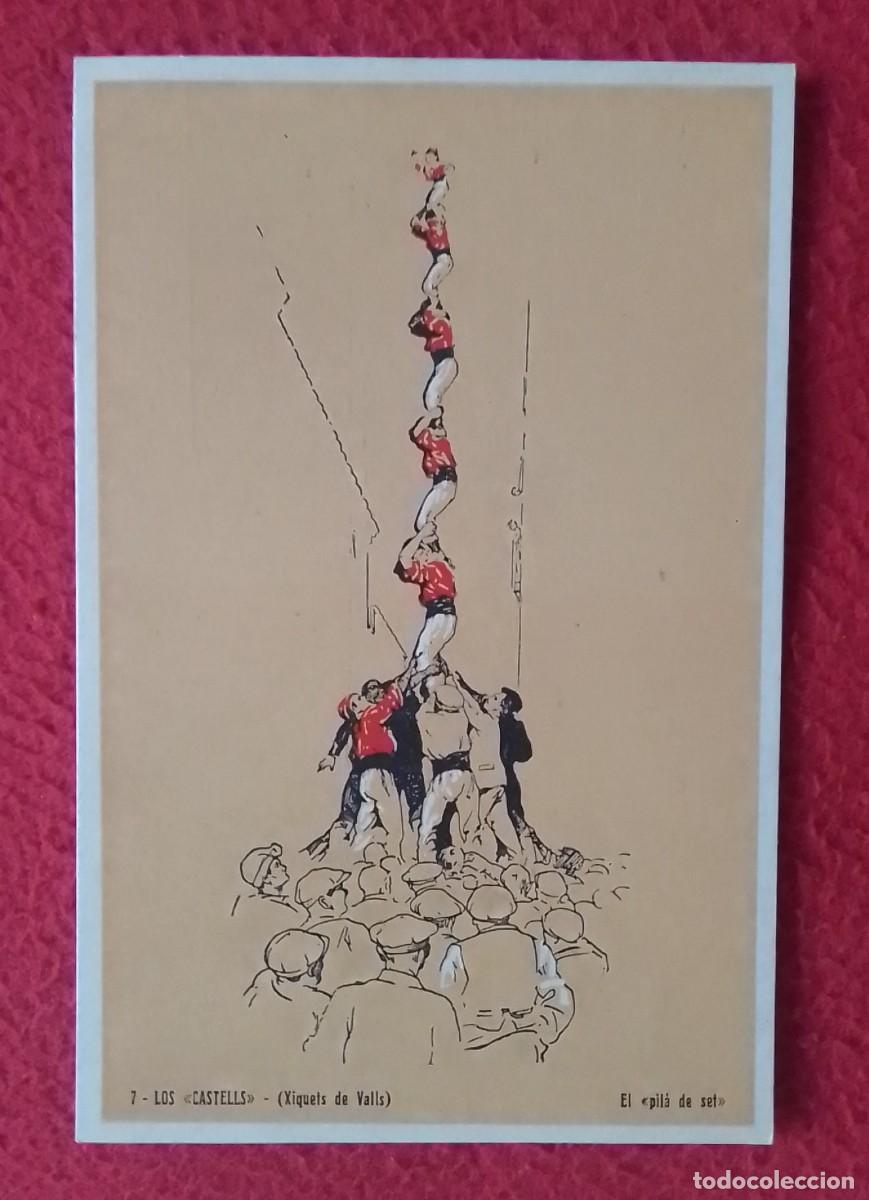 Postales: ANTIGUA POSTAL LOS CASTELLS CASTELLERS XIQUETS DE VALLS (TARRAGONA) CASTELL EL PIL&Agrave; DE SET CATALUNYA
