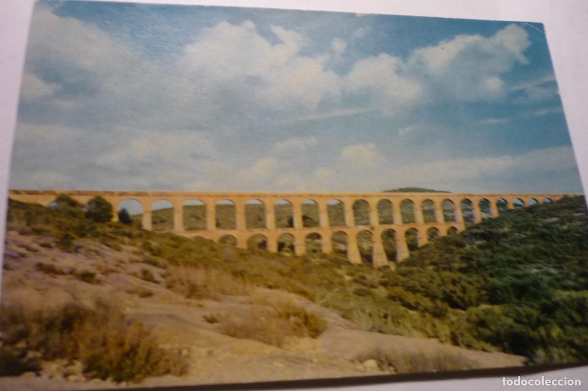 Postales: POSTAL TARRAGONA ACUEDUCTO ROMANO ESCRITA CM