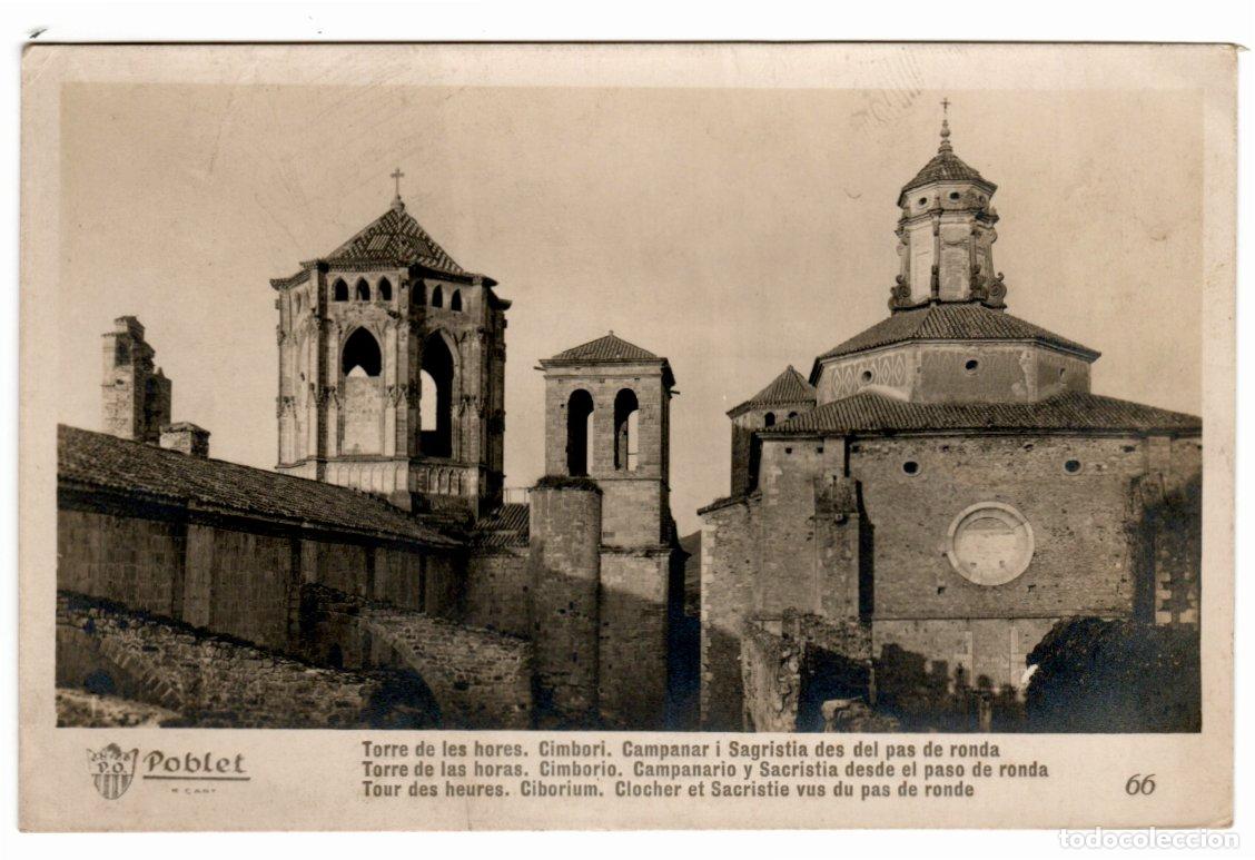 Postales: POSTAL POBLET (TARRAGONA)TORRE DE LAS HORAS. CIMBORIO. CAMPANARIO Y SACRISTIA DESDE EL PASO DE RONDA