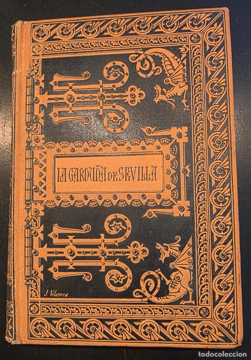 Postales: L.651 La Gardu&ntilde;a de Sevilla y Anzuelo de las Bolsas &ndash; Alonso de Castillo Sol&oacute;rzano - BARCELONA 1887
