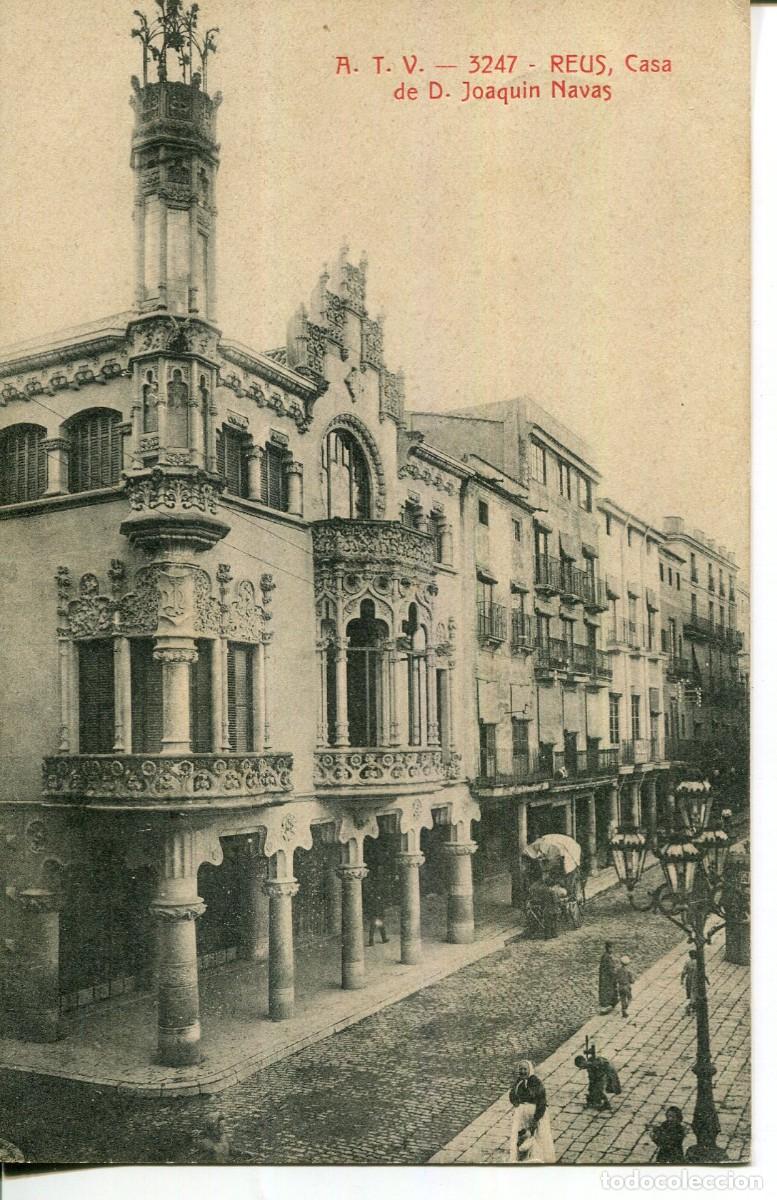 Postales: REUS-CASA JOAQUIN NAVAS-MODERNISTA- ATV 3247
