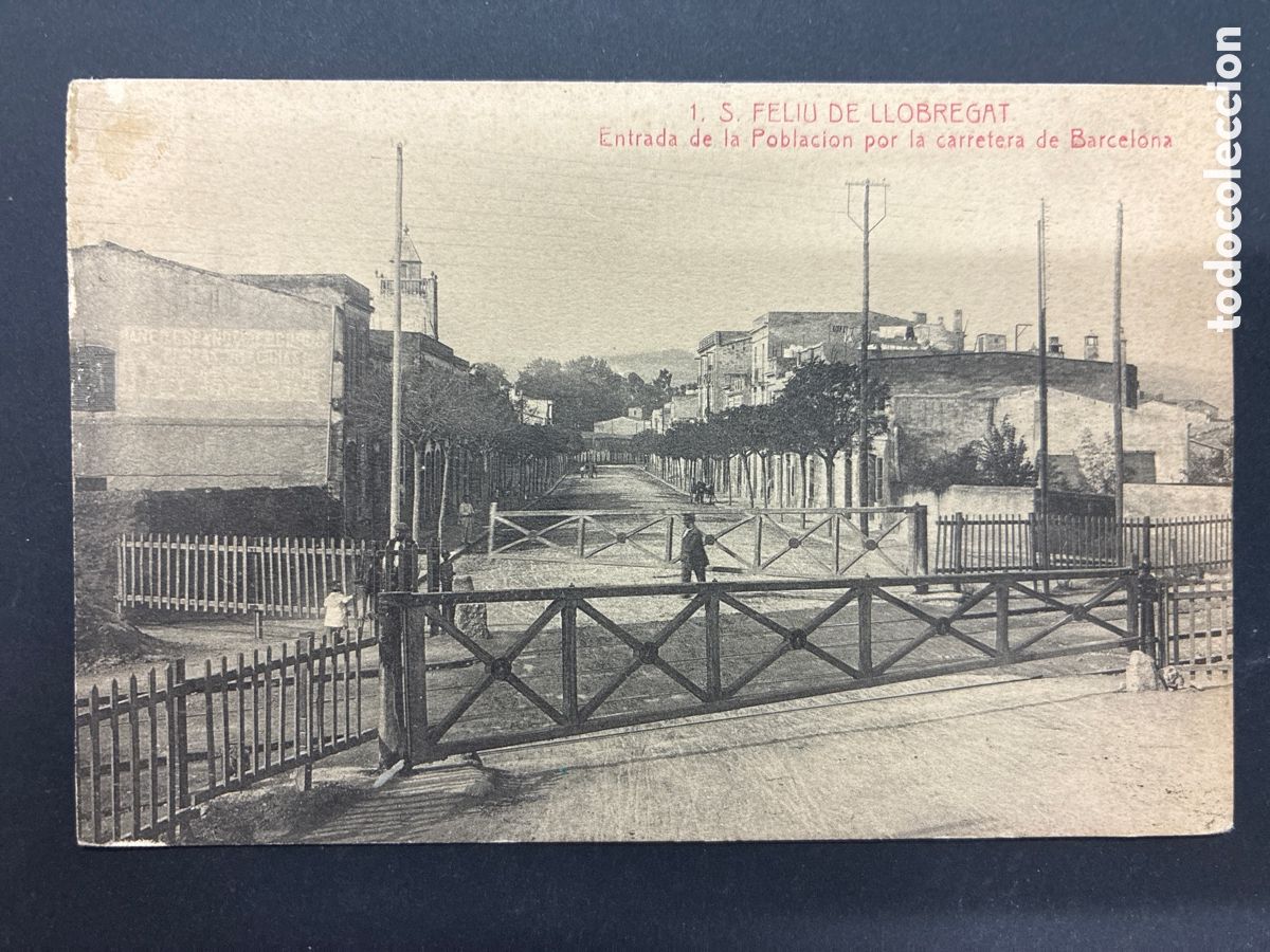 Postales: POSTAL SANT FELIU DE LLOBREGAT ENTRADA DE LA POBLACION BARCELONA SIN CIRCULAR