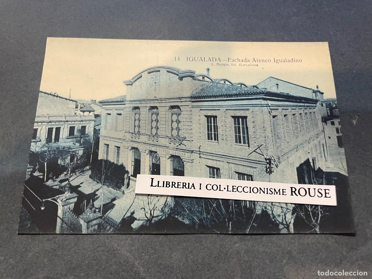 Postales: ANTIGUA POSTAL - 14 - IGUALADA - FACHADA ATENEO IGUALADINO DE LA CLASSE OBRERA - L. ROISIN, FOT.