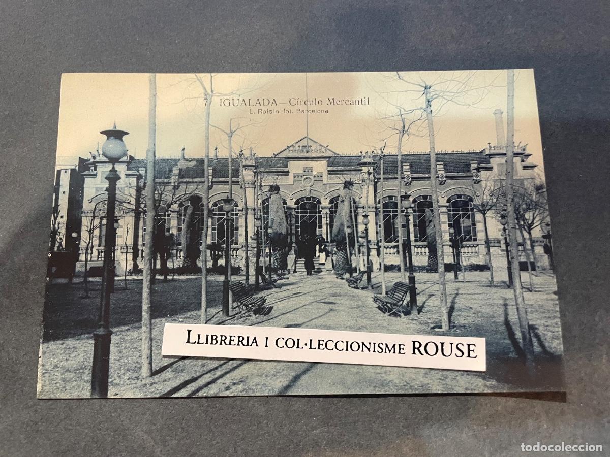 Postales: ANTIGUA POSTAL - 7 - IGUALADA - CIRCULO MERCANTIL - L. ROISIN, FOT.