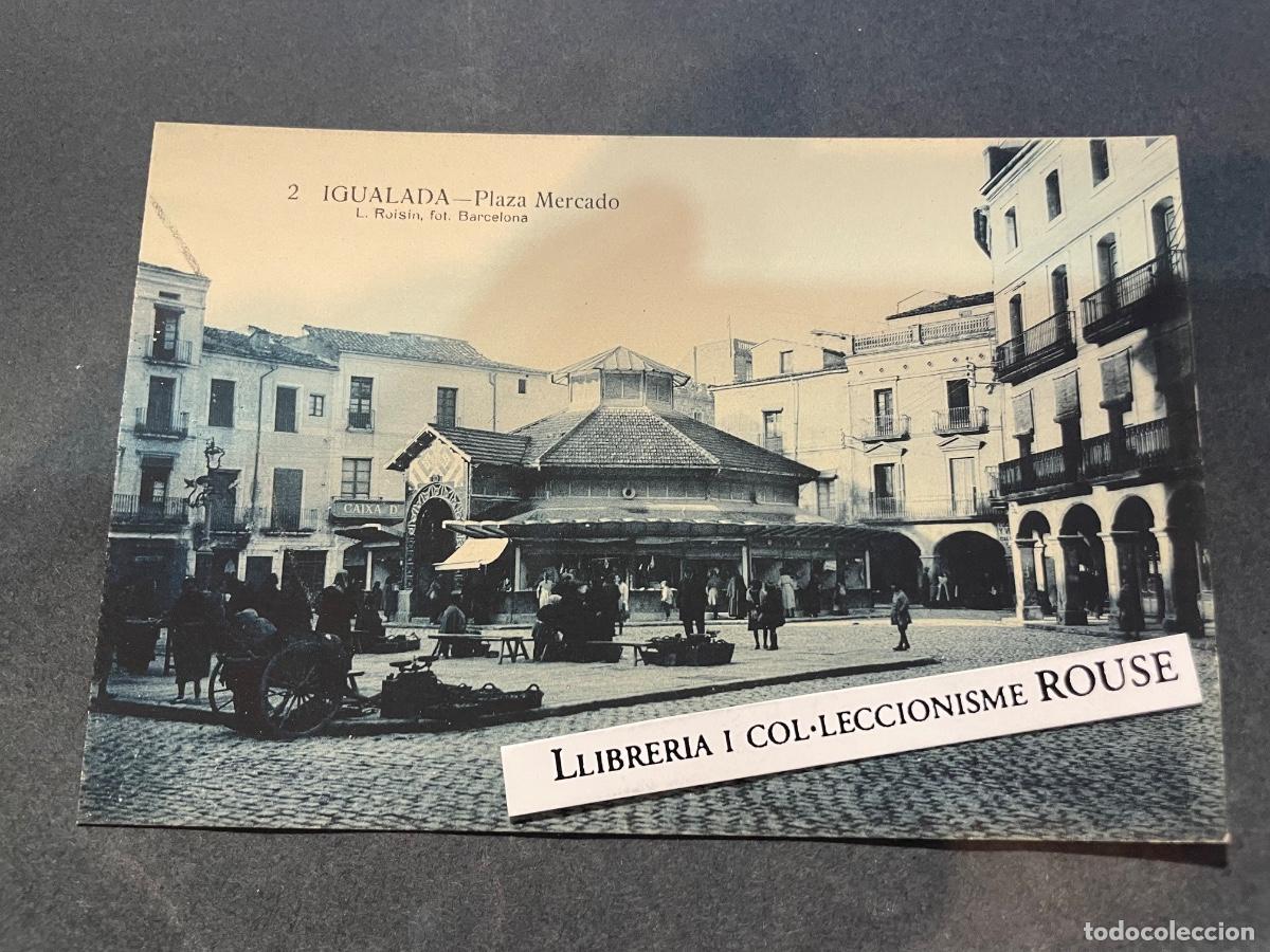 Postales: ANTIGUA POSTAL - 2 - IGUALADA - PLAZA MERCADO