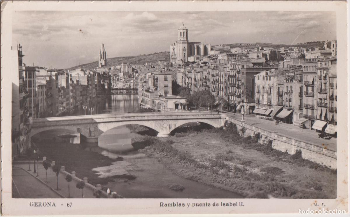 Postales: GIRONA, RAMBLAS Y PUENTE DE ISABEL II &ndash; M.P. 67 &ndash; ESCRITA 1953