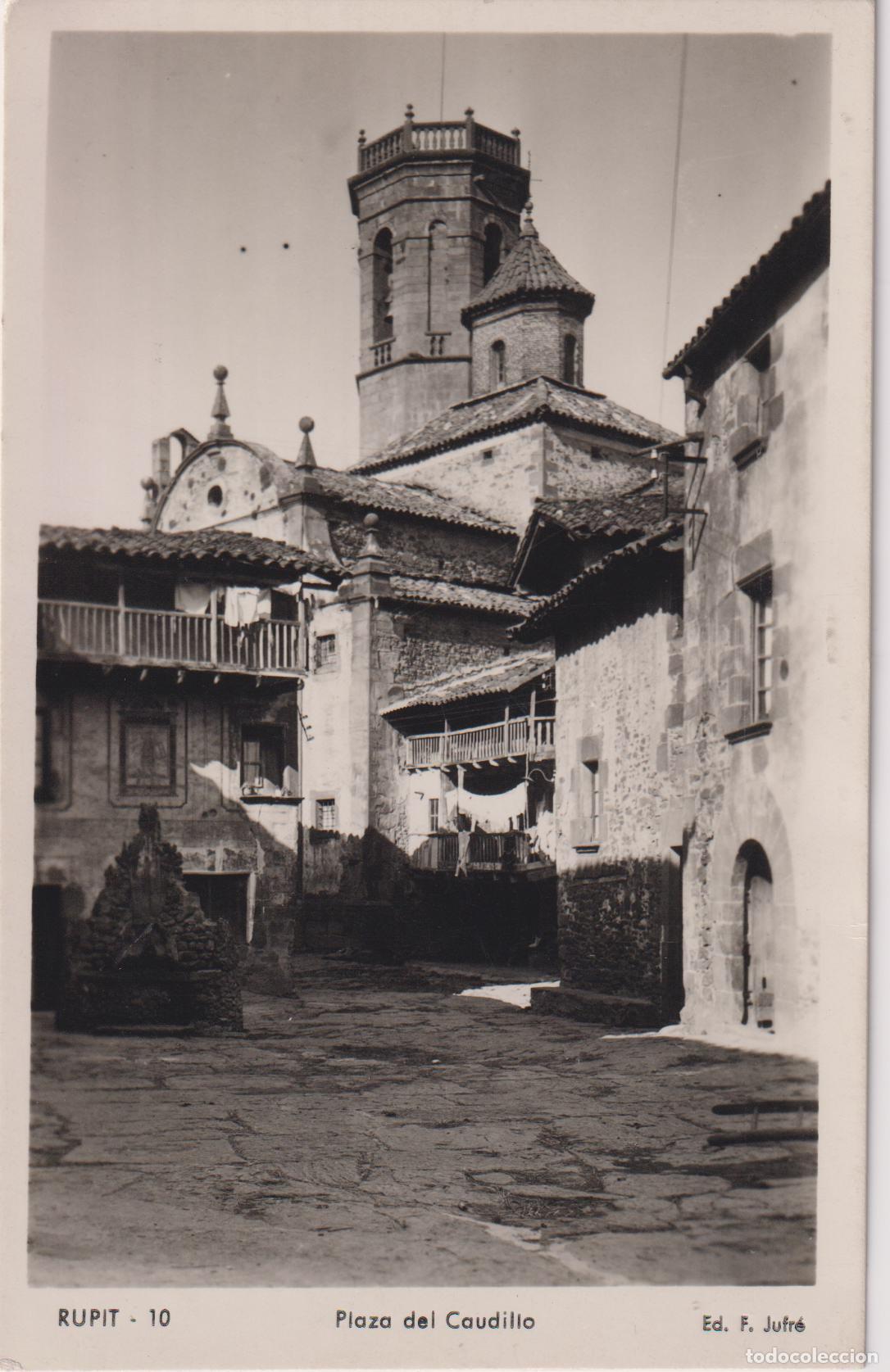 Postales: RUPIT (BARCELONA) PLAZA DEL CAUDILLO &ndash; ED.F. JUFR&Eacute; N&ordm;10 &ndash; S/C