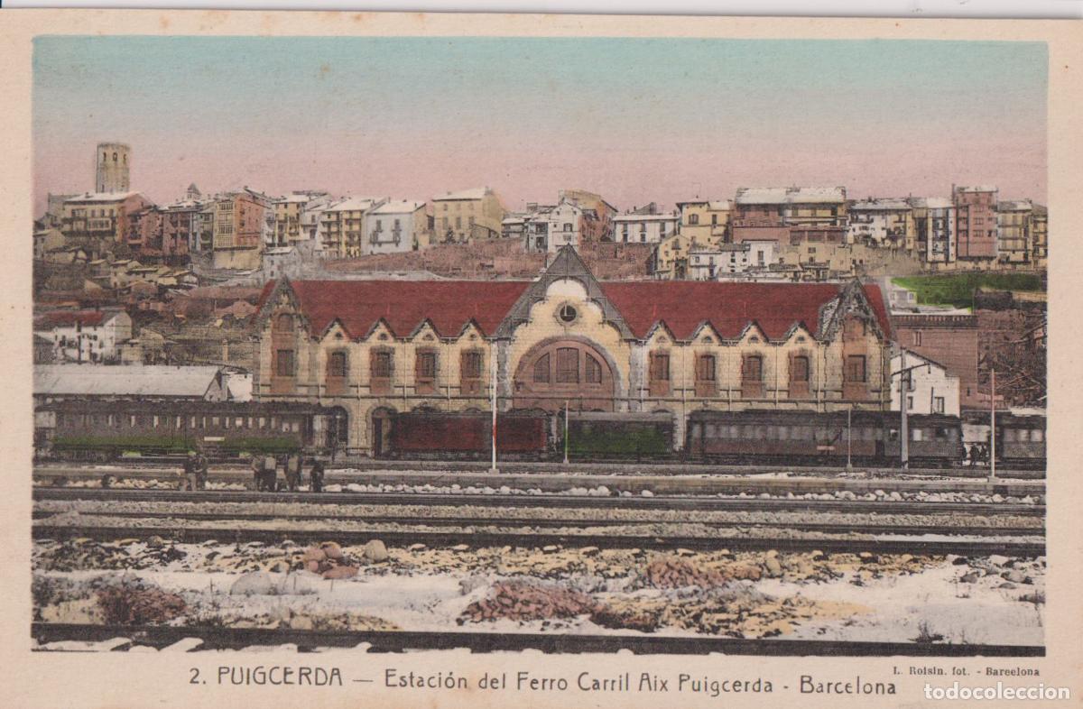 Postales: PUIGCERDA, ESTACI&Oacute;N DE FERROCARRIL AIX PUIGCERDA - BARCELONA - L.ROISIN FOT N&ordm;1 - S/C