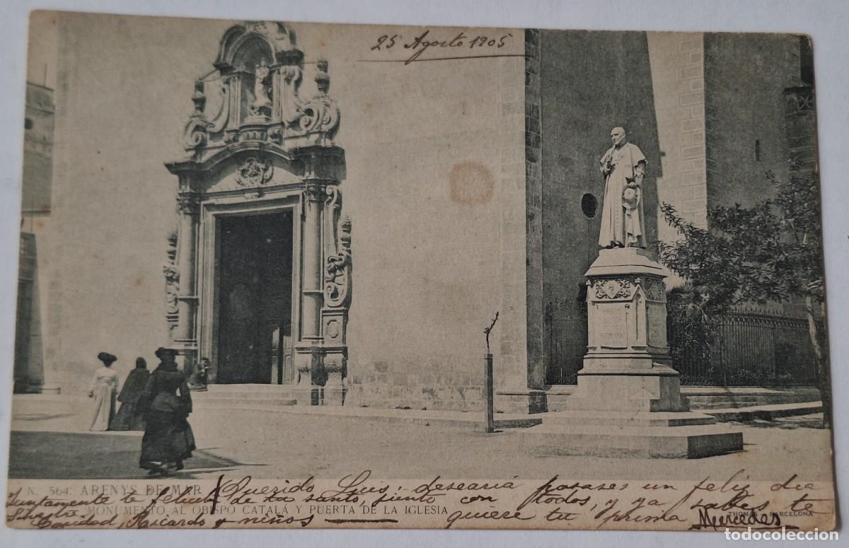 Postales: ARENYS DE MAR - POSTAL MUY ANTIGUA MANUSCRITA EN 1905 - PUERTA IGLESIA Y MONUMENTO AL OBISPO CATALA