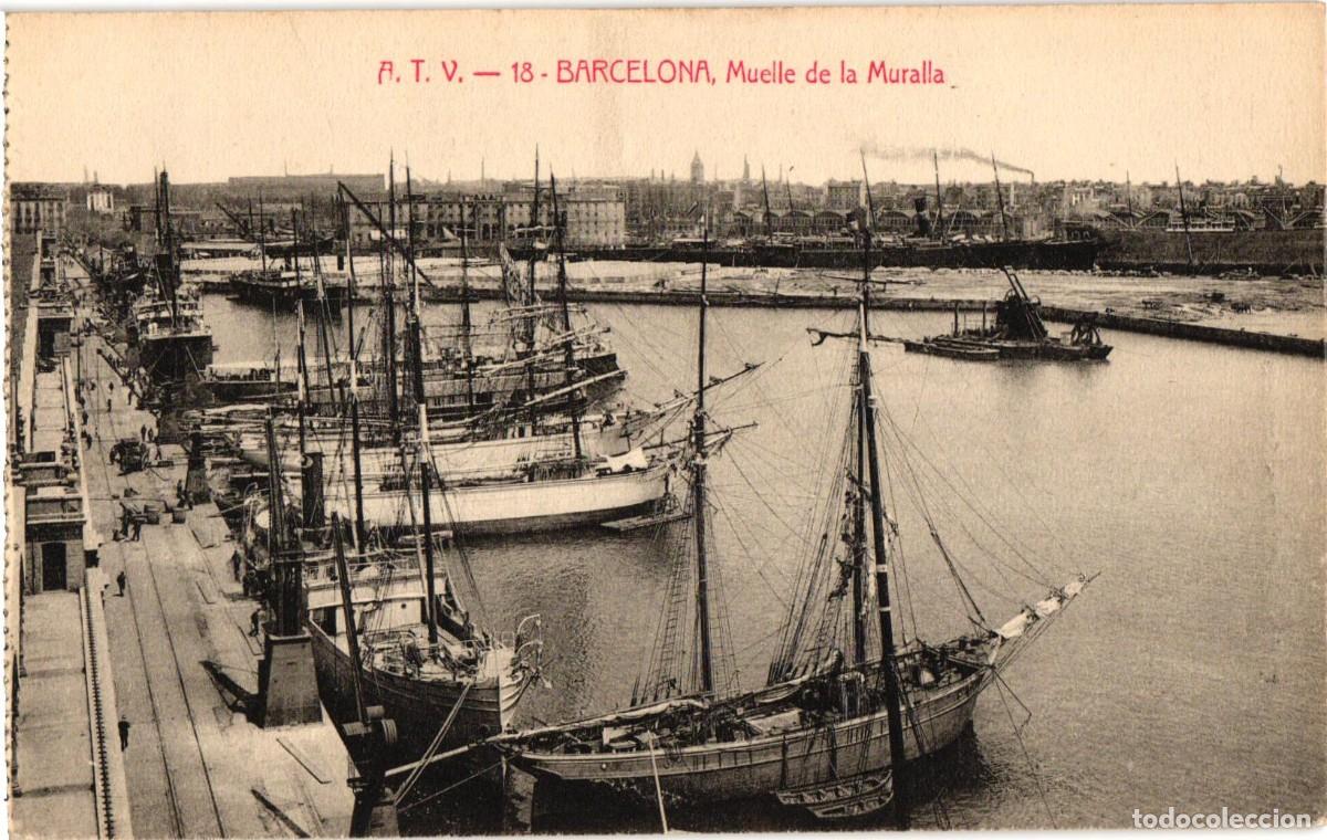 Postales: Barcelona - Barna - A.T.V. 18 Muelle de la Muralla - Angel Toldra Viazo