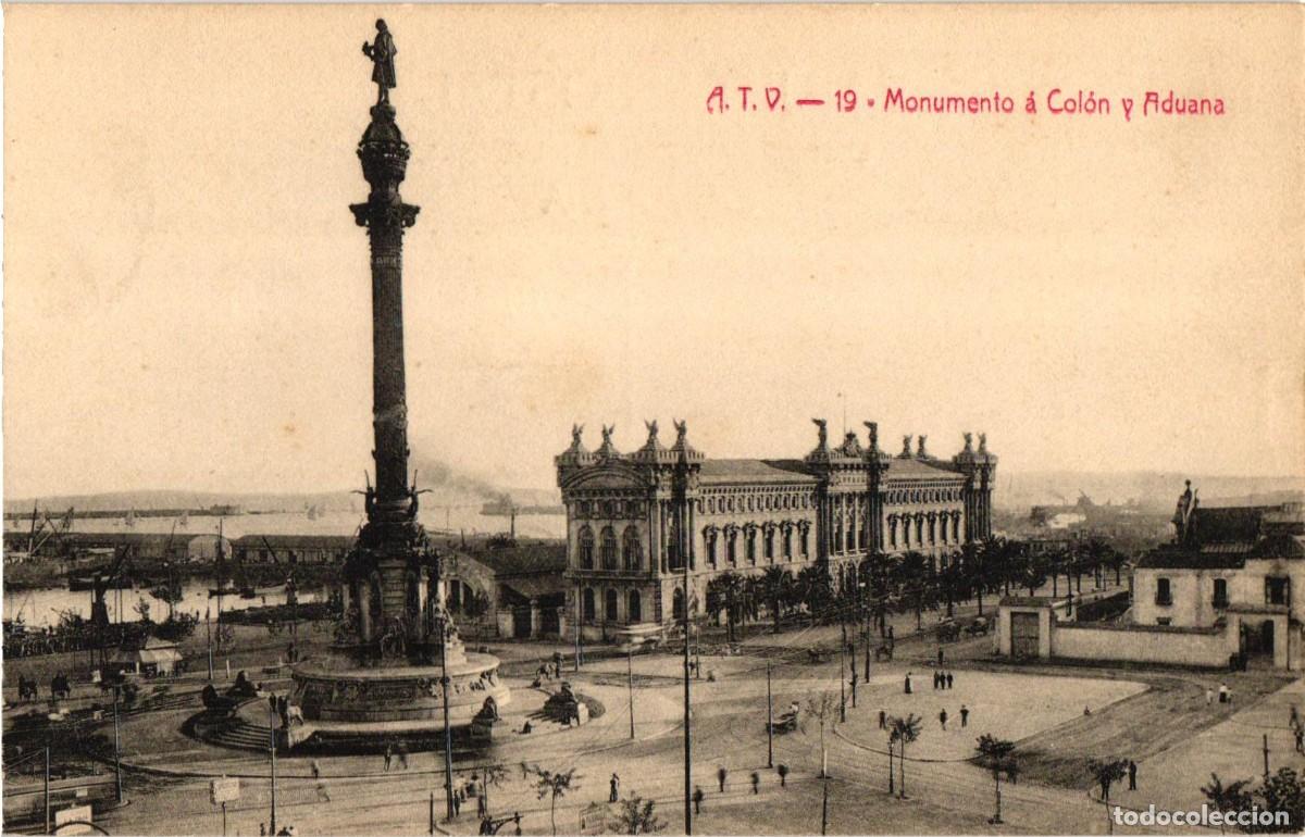 Postales: Barcelona A.T.V. 19 Monumento a Col&oacute;n y Aduana - Angel Toldra Viazo