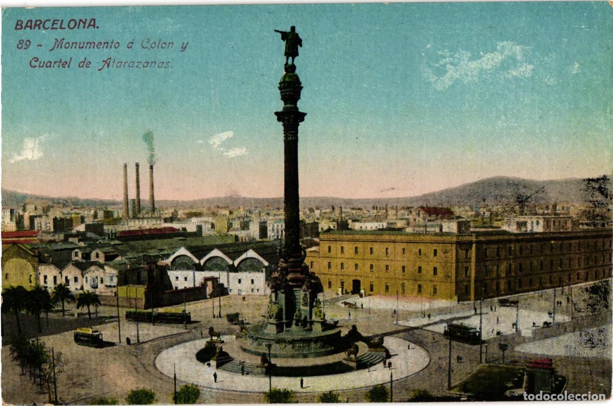 Postales: Barcelona - 89 Monumento a Colon y Cuartel de Atarazanas - Jorge Venini