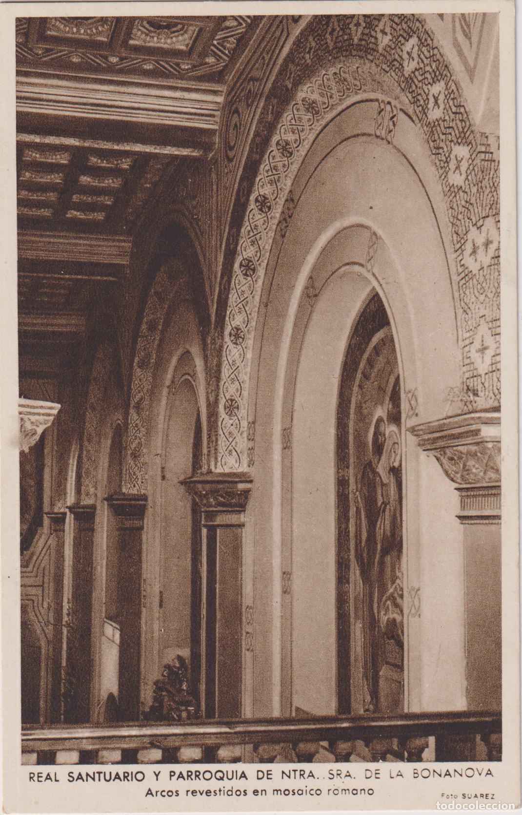 Postales: BARCELONA, REAL S. NTRA.SRA. DE LA BONANOVA, ARCOS REVESTIDOS DE MOSAICO ROMANO - FOTO SUAREZ - S/C