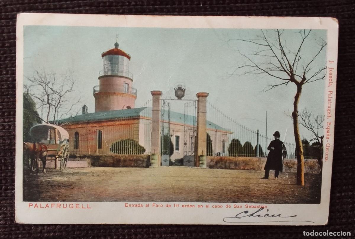 Postales: ANTIGUA POSTAL. PALAFRUGELL. FARO DE SAN SEBASTIAN. J.JUANOLA. FRANQUEADA.