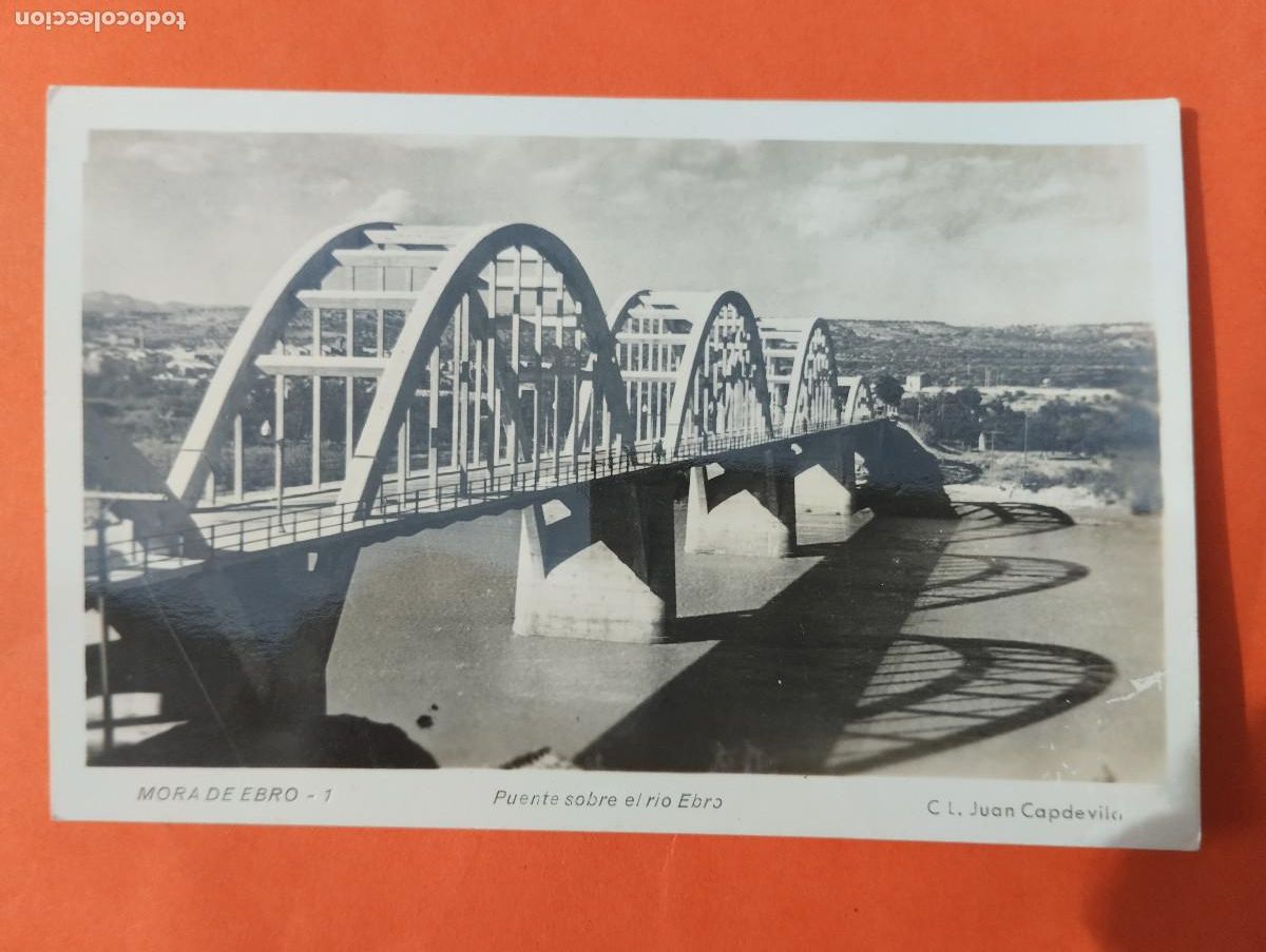 Postales: MORA DE EBRO TARRAGONA, PUENTE SOBRE EL RIO EBRO, C L . JUAN CAPDEVILA