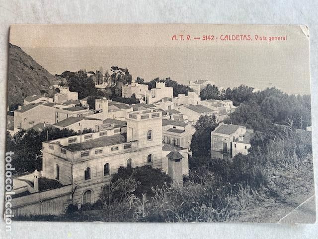 Postales: Caldetas. N&ordm; 3142. Vista General. A.T.V. Postal circulada 1911