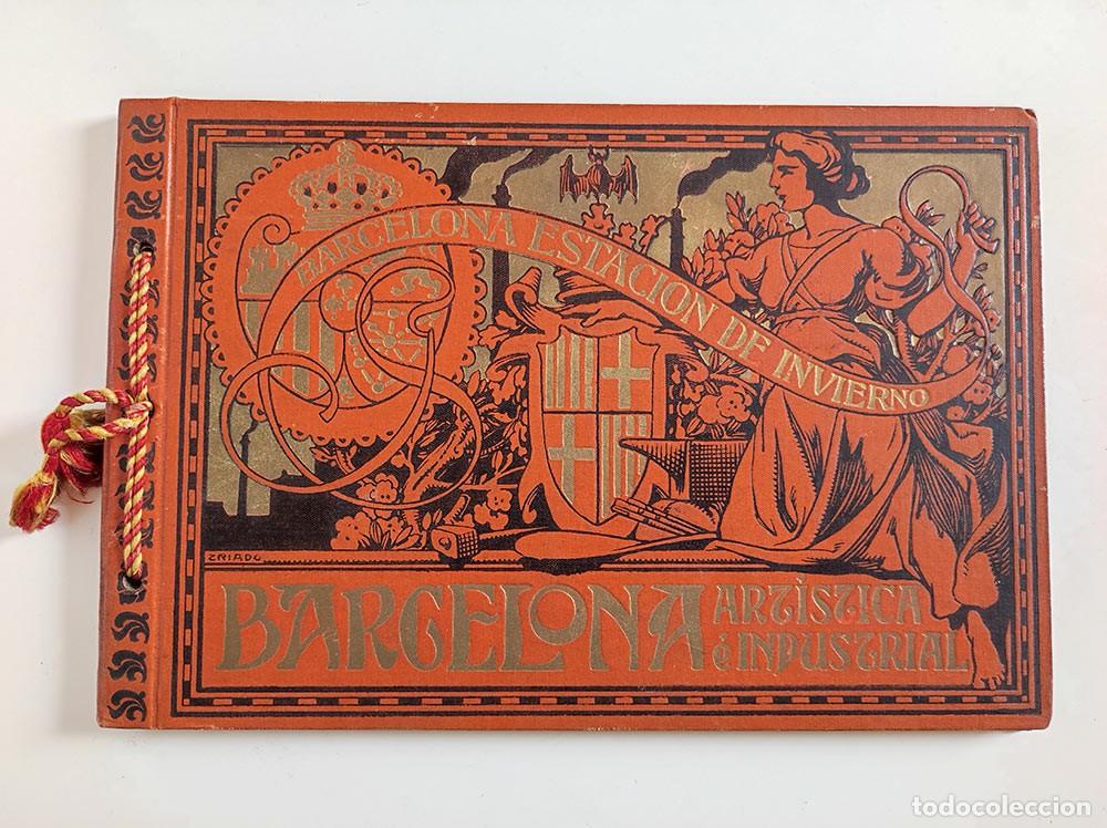Cartes Postales: Album Barcelona Artistica e Industrial a&ntilde;o 1910 muy buen estado, 96 paginas - original