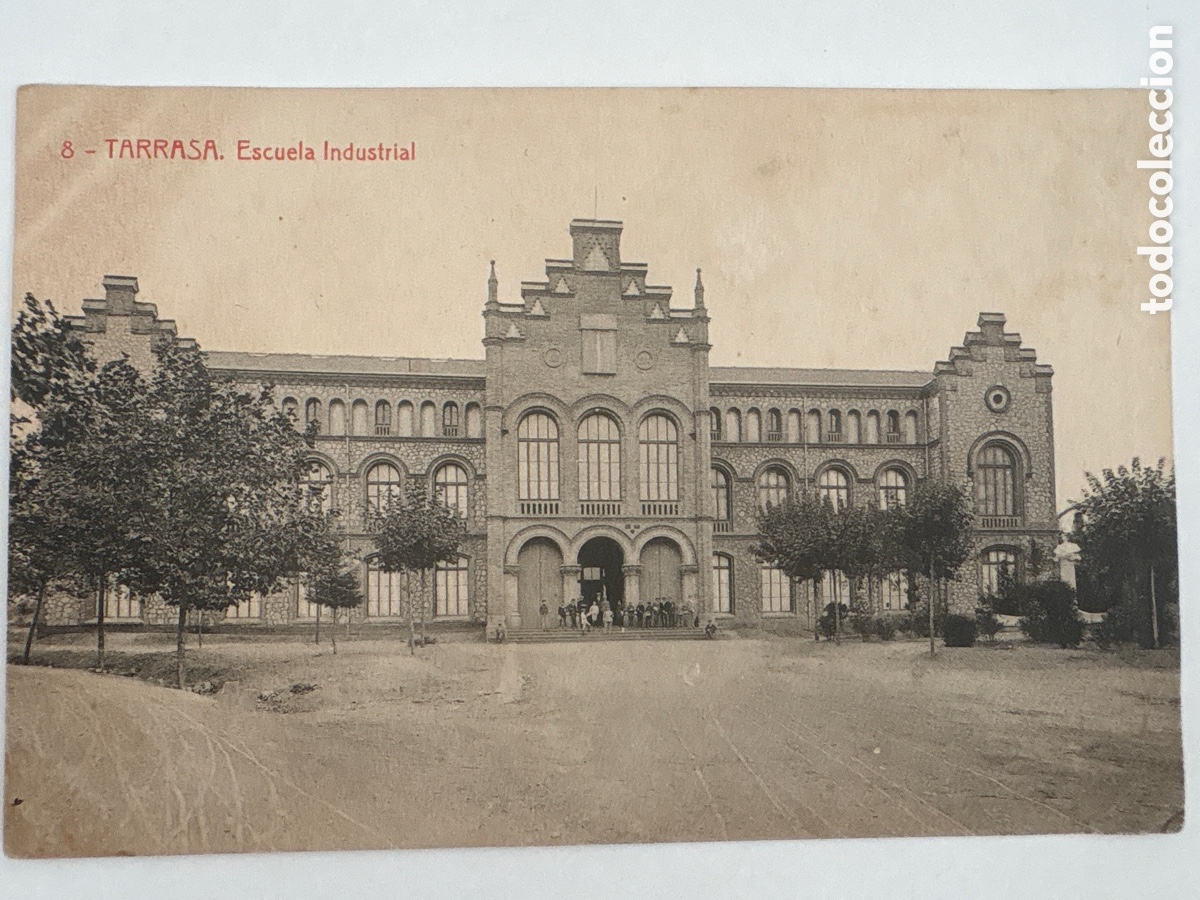 Postales: POSTAL DE TARRASA , ESCUELA INDUSTRIAL ( TERRASSA )