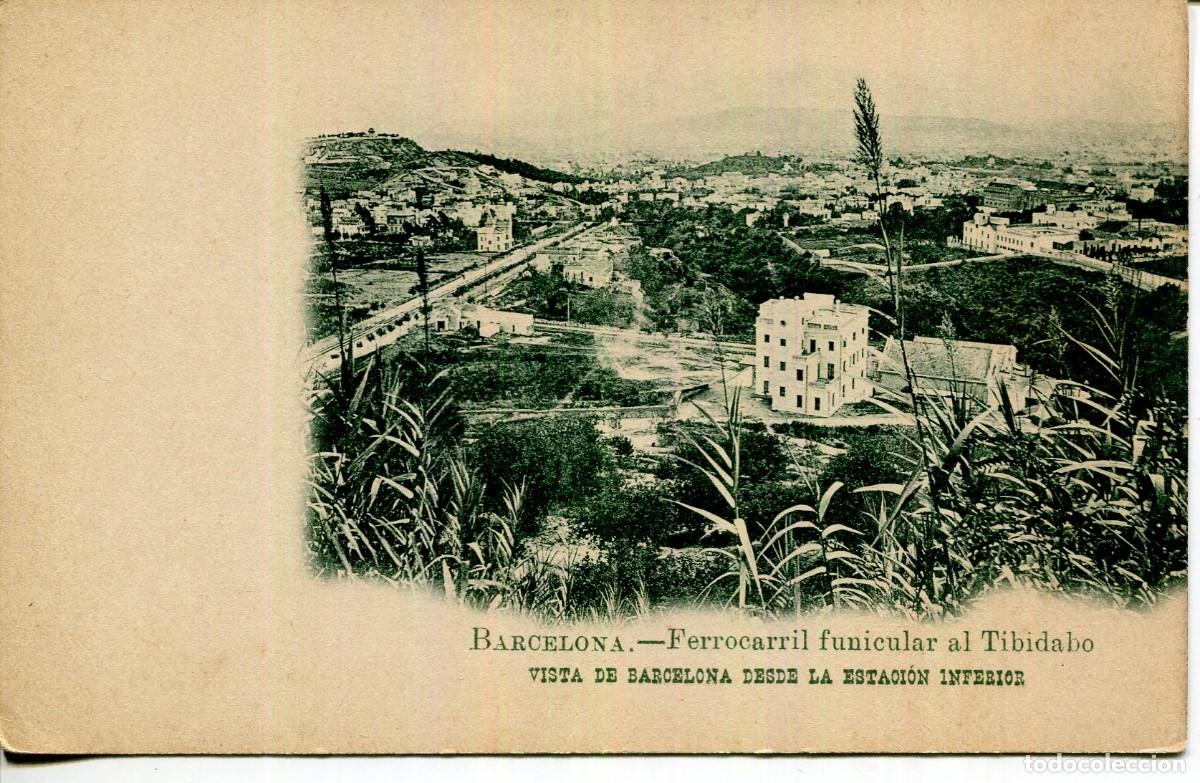 Postais: BARCELONA-FERROCARRIL FUNICULAR AL TIBIDABO- VISTA DE BARCELONA DESDE ESTACION INFERIOR-1904