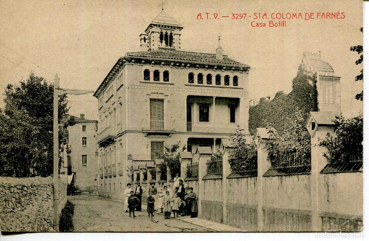 Postais: SANTA COLOMA DE FARN&Eacute;S-CASA BOFILL-ATV 3297