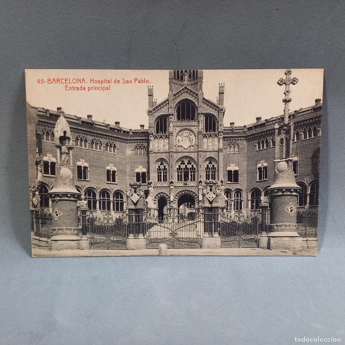 Postkarten: Antigua postal. 45 Barceloana. Hospital de San Pablo. Entrada Principal. Fototipia Thomas