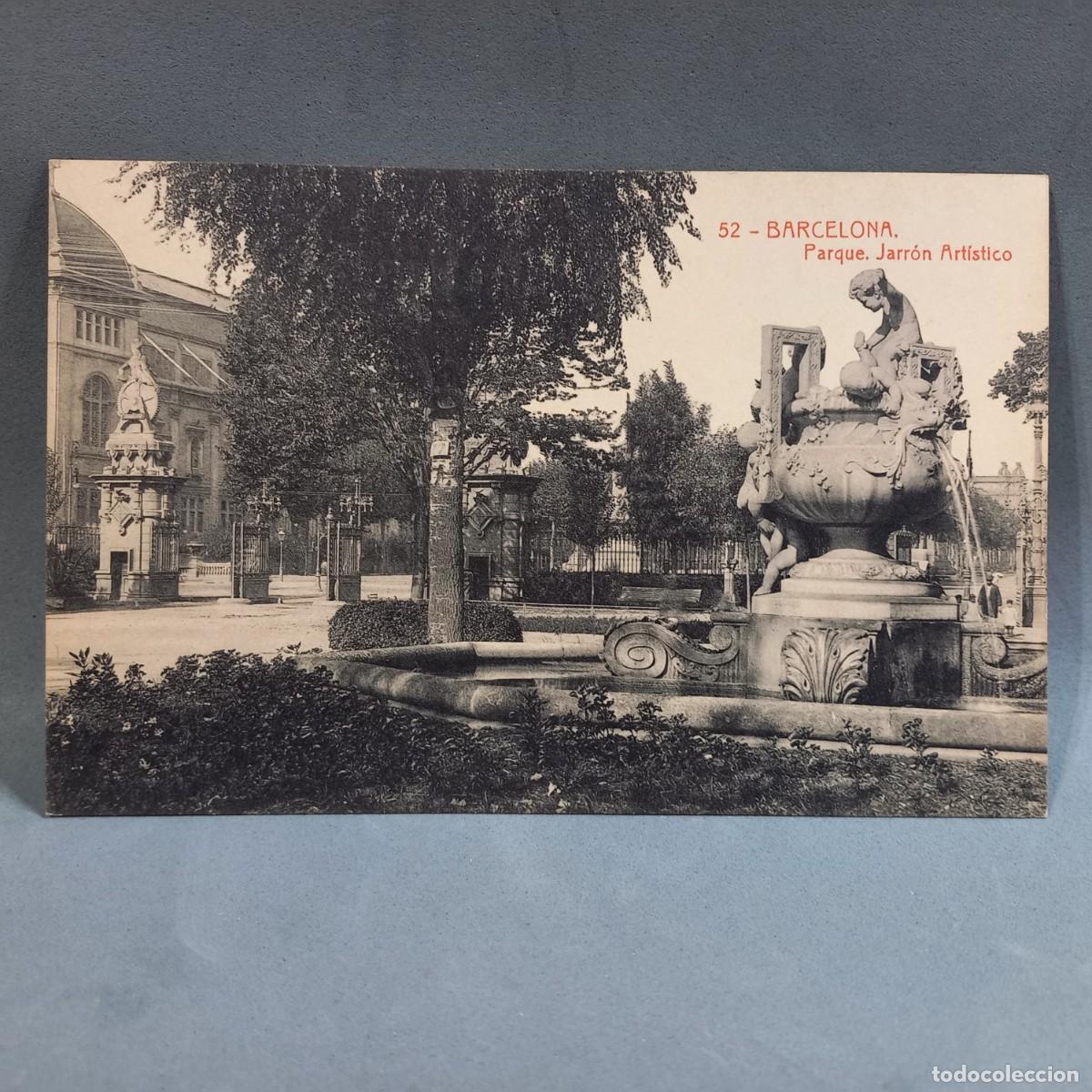 Postais: Antigua postal. 52 Barcelona. Parque. Jarr&oacute;n Art&iacute;stico. Fototipia Thomas