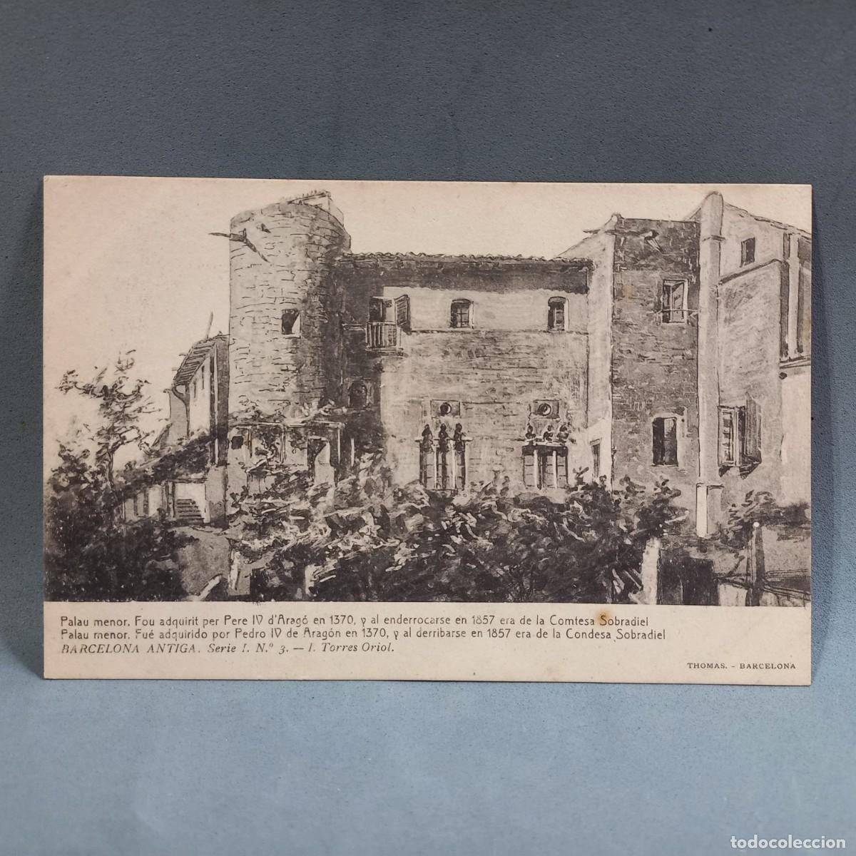 Postais: Antigua postal Thomas. Barcelona antiga. Palau Menor. Fou adquirit per Pere IV d'Arag&oacute;, Sobradiel