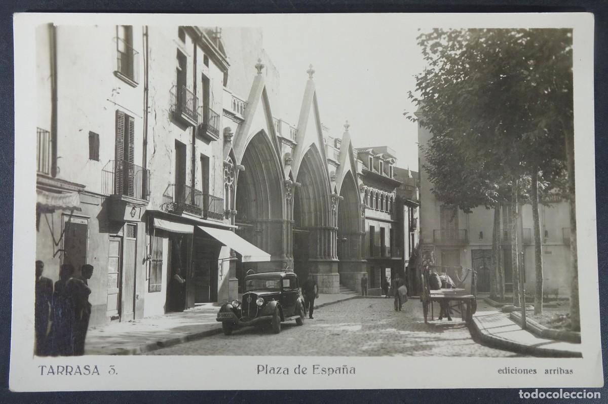 Cartes Postales: ANTIGUA POSTAL FOTOGR&Aacute;FICA, TARRASA ,PLAZA DE ESPA&Ntilde;A, BARCELONA, VER FOTOS