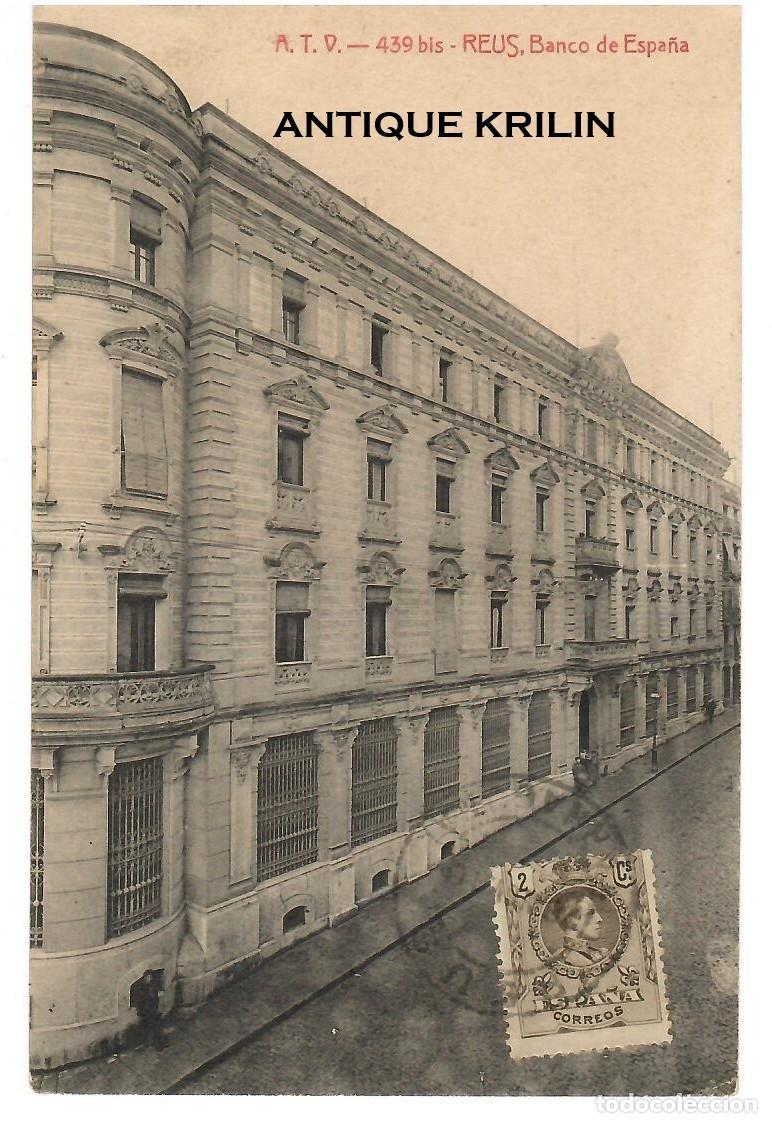 Postales: TARRAGONA / REUS N&ordm; 439 bis BANCO DE ESPA&Ntilde;A / EDICION A.T.V. / FRANQUEADA
