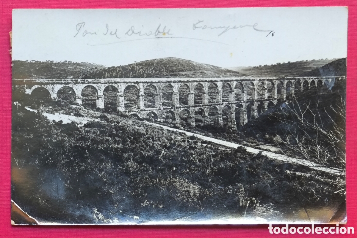 Postales: TARRAGONA PONT DEL DIABLE POSTAL FOTOGR&Aacute;FICA FOT&Oacute;GRAFO CHINCHILLA C. 1930
