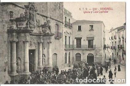 Postales: ANTIGUA POSTAL A T V 1237 VENDRELL IGLESIA Y CASA CAPITULAR