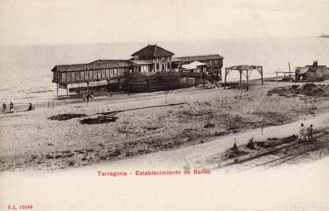 Cartoline: BONITA POSTAL - TARRAGONA - ESTABLECIMIENTO DE BA&Ntilde;OS - P.Z. 10649