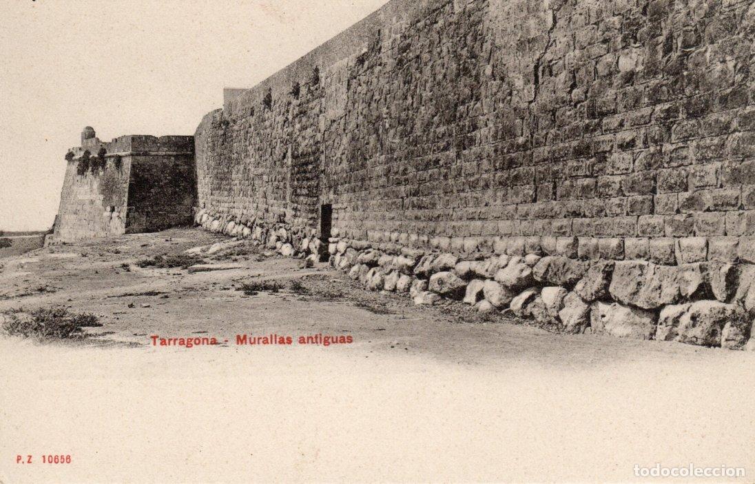 Postais: BONITA POSTAL - TARRAGONA - MURALLAS ANTIGUAS - P.Z. 10656