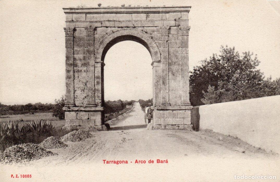 Cartoline: BONITA POSTAL - TARRAGONA - ARCO DE BARA - P.Z. 10665