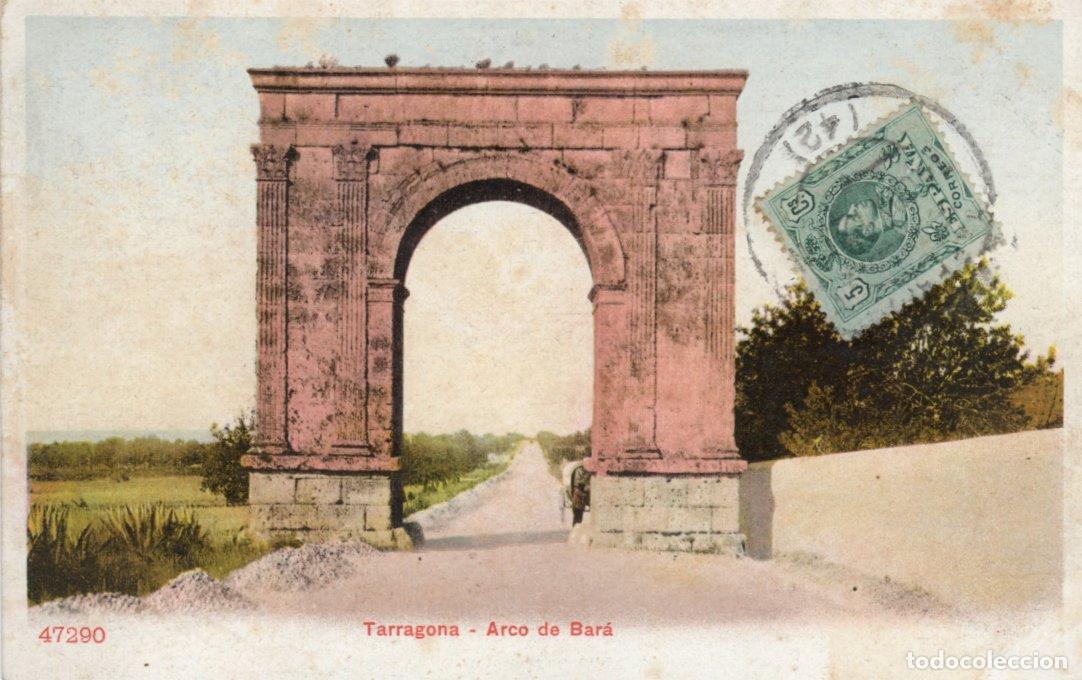 Postais: BONITA POSTAL - TARRAGONA - ARCO DE BARA