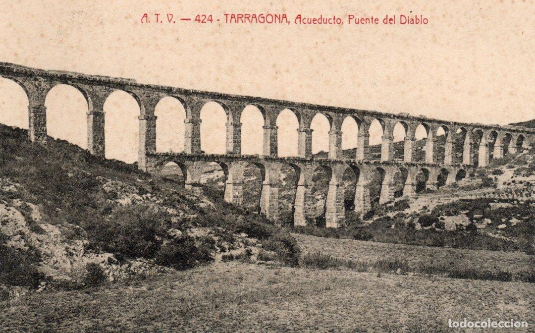 Cartoline: BONITA POSTAL - TARRAGONA - ACUEDUCTO - PUENTE DEL DIABLO - ED. ANGEL TOLDRA VIAZO