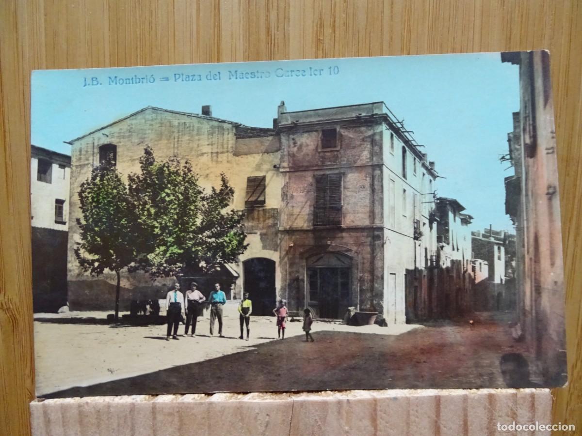 Postales: TARJETA POSTAL.J.B. MONTBRI&Oacute;-PLAZA DEL MAESTRO CARCELLER 10